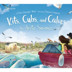 Kits, Cubs, and Calves: An Arctic Summer