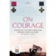 On Courage: Stories of Victoria Cross and George Cross Holders