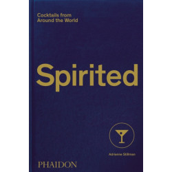 Spirited: Cocktails from Around the World