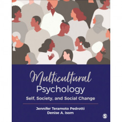 Multicultural Psychology: Self, Society, and Social Change