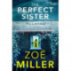 The Perfect Sister: A compelling page-turner that you won't be able to put down