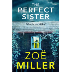 The Perfect Sister: A compelling page-turner that you won't be able to put down