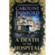 A A Death in the Hospital (Euphemia Martins Mystery 15): A wartime mystery of heart-stopping suspense