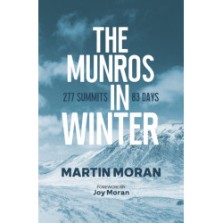 The Munros in Winter: 277 Summits in 83 Days