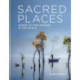 Sacred Places: Where to find wonder in the world