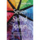 Seven Sacred Spaces: Portals to deeper community life in Christ