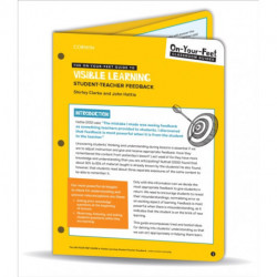 The On-Your-Feet Guide to Visible Learning: Student-Teacher Feedback