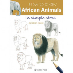 How to Draw: African Animals: In Simple Steps