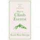 How to Climb Everest