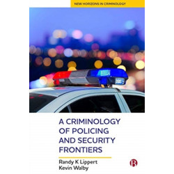 A Criminology of Policing and Security Frontiers
