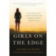 Girls on the Edge (New Edition): Why So Many Girls Are Anxious, Wired, and Obsessed--And What Parents Can Do