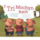 Tri Mochyn Bach, Y / Three Little Pigs, The