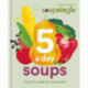 Soupologie 5 a day Soups: Your 5 a day in one bowl