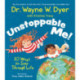 Unstoppable Me!: 10 Ways to Soar Through Life