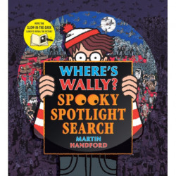 Where's Wally? Spooky Spotlight Search: An interactive novelty spotlight search adventure for winter nights from the bestselling Where’s Wally? series – find vampires, pirates, monsters and extra spooky fun - the perfect Christmas gift for boys, girls