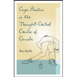 Cape Breton is the Thought-Control Centre of Canada