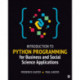 Introduction to Python Programming for Business and Social Science Applications
