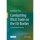 Combatting Illicit Trade on the EU Border: A Comparative Perspective