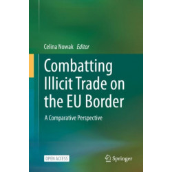 Combatting Illicit Trade on the EU Border: A Comparative Perspective