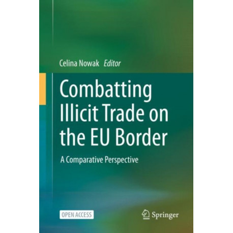 Combatting Illicit Trade on the EU Border: A Comparative Perspective