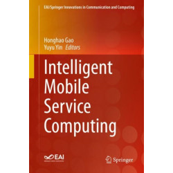 Intelligent Mobile Service Computing