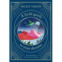 Night Vision: A Field Guide to Your Dreams