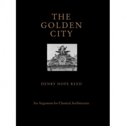 The Golden City: An Argument for Classical Architecture