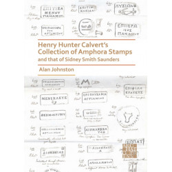Henry Hunter Calvert’s Collection of Amphora Stamps and that of Sidney Smith Saunders