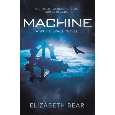 Machine: A White Space Novel