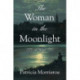 The Woman in the Moonlight: A Novel