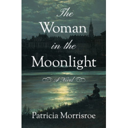 The Woman in the Moonlight: A Novel
