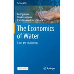 The Economics of Water: Rules and Institutions