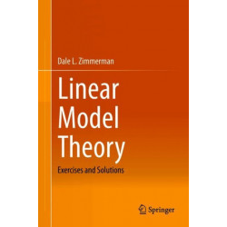 Linear Model Theory: Exercises and Solutions