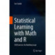Statistical Learning with Math and R: 100 Exercises for Building Logic