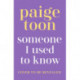 Someone I Used to Know: The gorgeous new love story with a twist, from the bestselling author