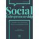 Social Entrepreneurship: A better way of thinking about a sustainable future