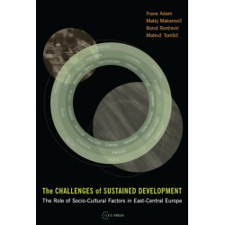 The Challenges of Sustained Development: The Role of Socio-cultural Factors in East-central Europe