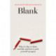 Blank: Why It's Fine to Falter and Fail, and How to Pick Yourself Up Again