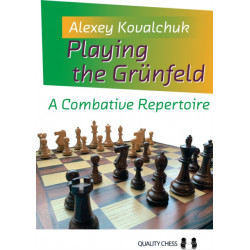 Playing the Grunfeld: A Combative Repertoire