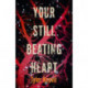 Your Still Beating Heart