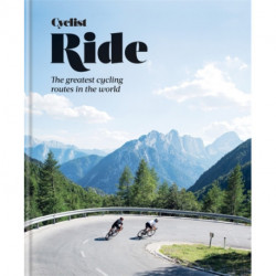 Cyclist – Ride: The greatest cycling routes in the world