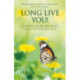 Long Live You!: A Step-by-Step Plan to Look and Feel Better Than Before