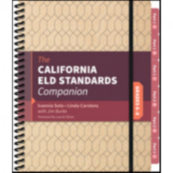 The California ELD Standards Companion, Grades 6-8