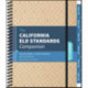 The California ELD Standards Companion, Grades 9-12