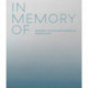 In Memory Of: Designing Contemporary Memorials