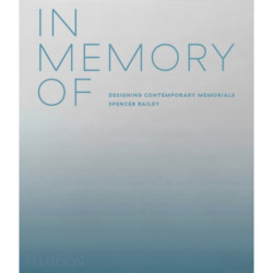 In Memory Of: Designing Contemporary Memorials