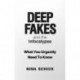Deep Fakes and the Infocalypse: What You Urgently Need To Know