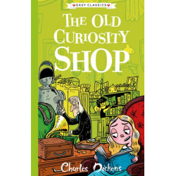 The Old Curiosity Shop (Easy Classics): The Charles Dickens Children's Collection (Easy Classics)