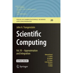 Scientific Computing: Vol. III - Approximation and Integration