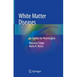 White Matter Diseases: An Update for Neurologists